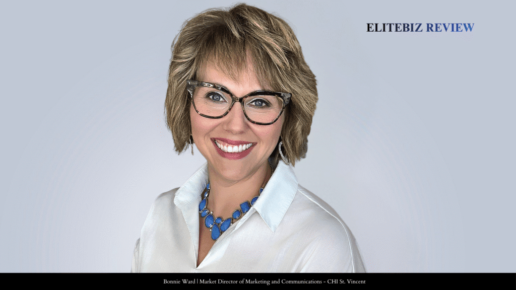 Bonnie Ward | Market Director of Marketing and Communications - CHI St. Vincent